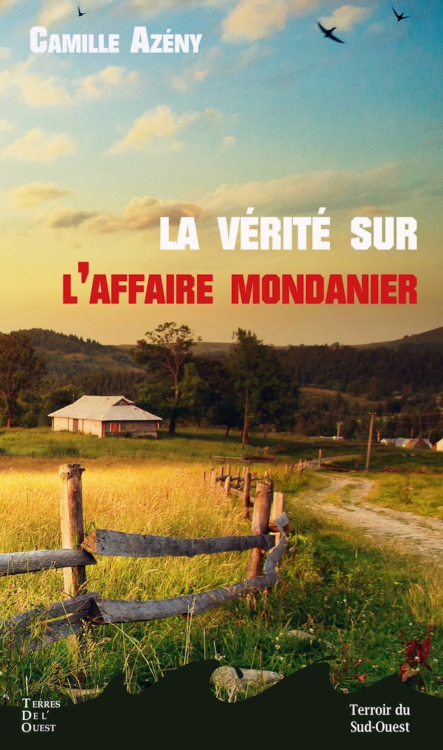 La vérité sur l'affaire mondanier, Camille Azeny